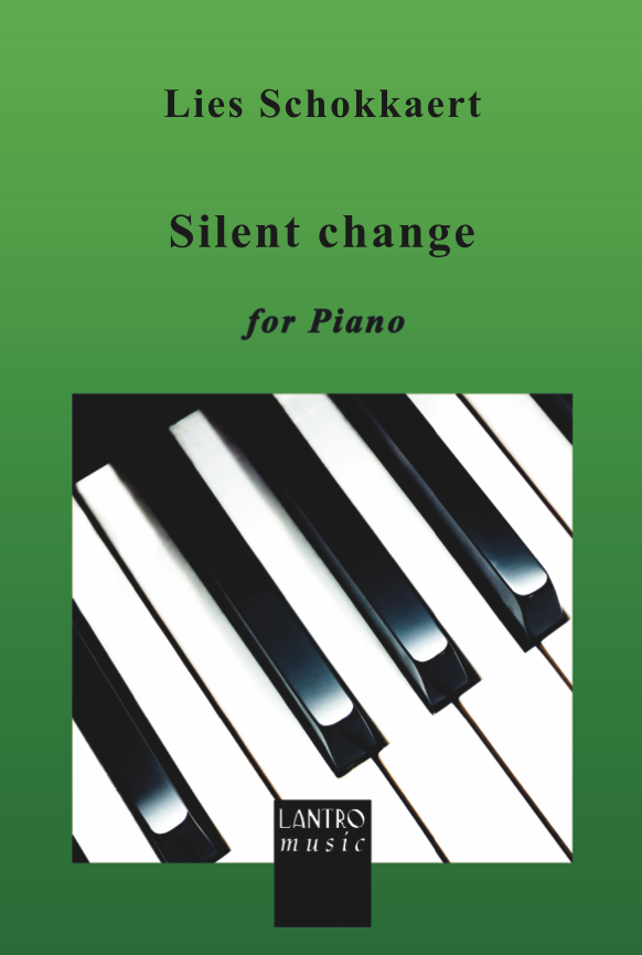 Lies Schokkaert - Silent change for piano